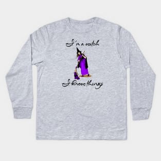 I'm A Witch, I Know Things Kids Long Sleeve T-Shirt